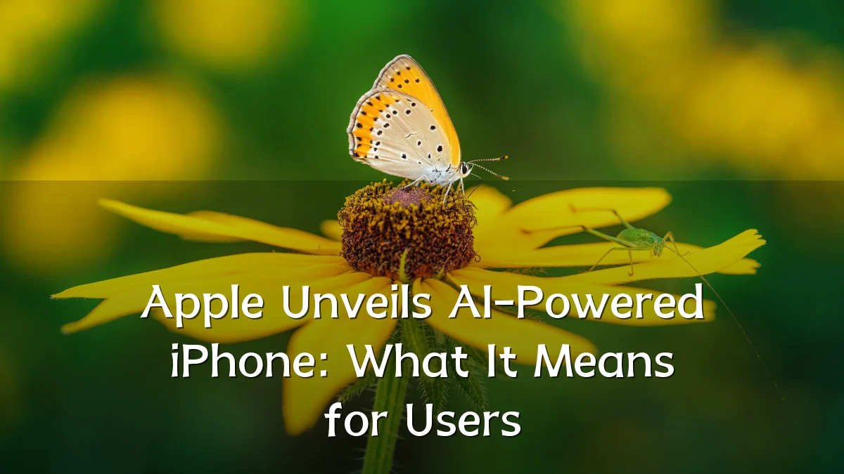 Apple Unveils AI-Powered iPhone: What It Means for Users