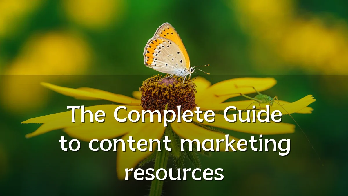 The Complete Guide to content marketing resources
