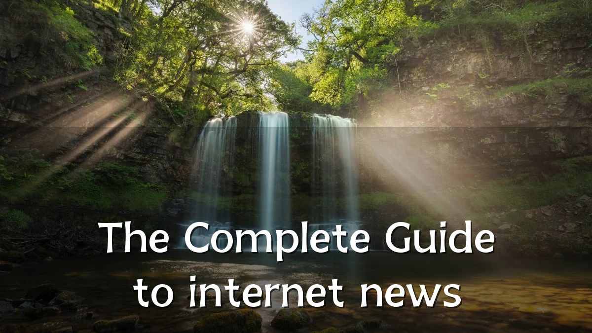The Complete Guide to internet news