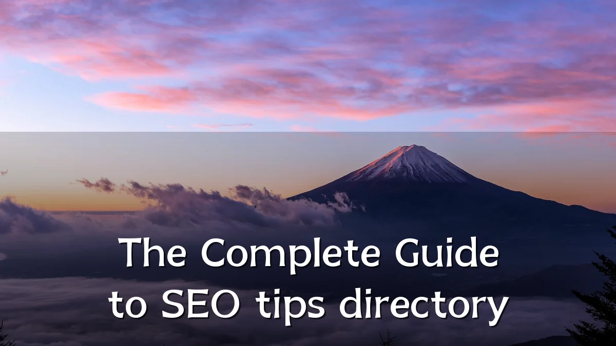 The Complete Guide to SEO tips directory
