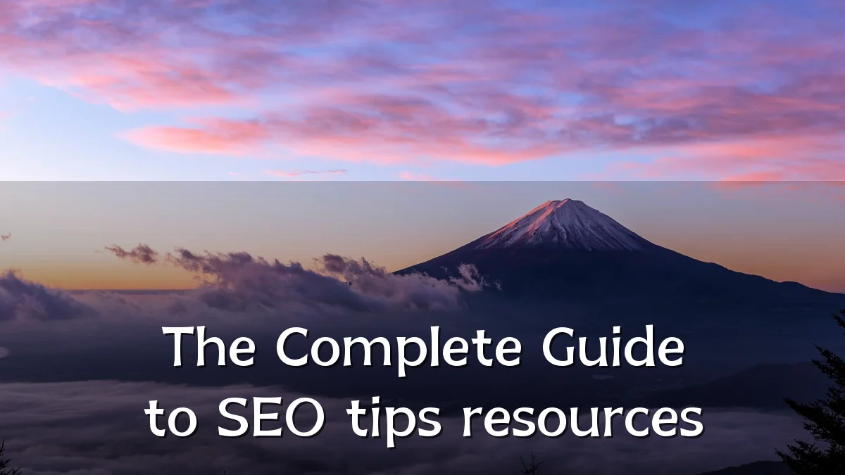 The Complete Guide to SEO tips resources