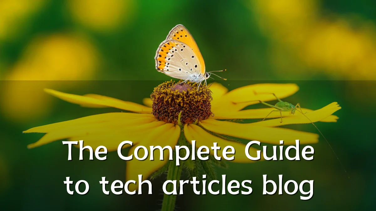 The Complete Guide to tech articles blog