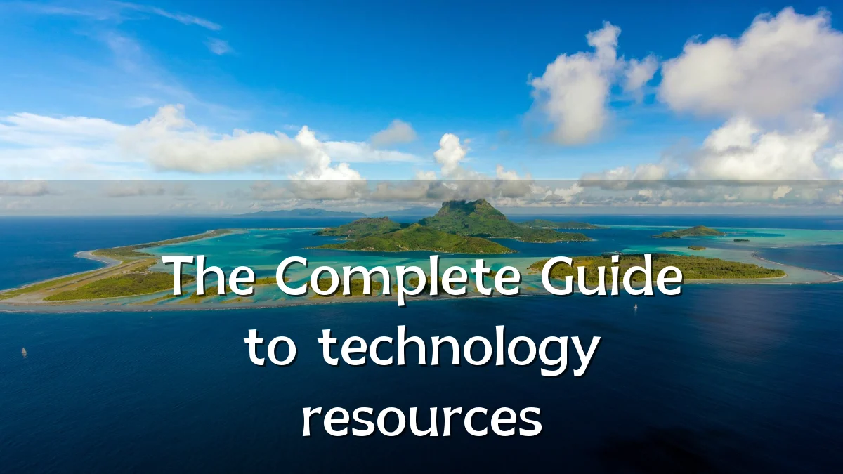 The Complete Guide to technology resources